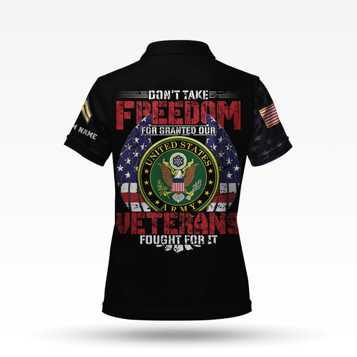 Army Branch Don't Take Freedom For Granted Our Womens Polo shirts Army Branch Don't Take Freedom For Granted Our Womens Polo shirts