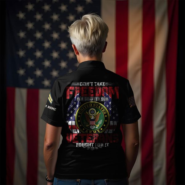 Army Branch Dont Take Freedom For Granted Our Womens Polo shirts 4